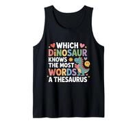 Which Dinosaur Knows The Most Words A Thesaurus - Tank Top