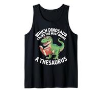 Which Dinosaur Knows The Most Words A Thesaurus - Tank Top