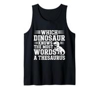 Which Dinosaur Knows The Most Words A Thesaurus |- Tank Top