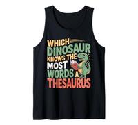 Which Dinosaur Knows The Most Words A Thesaurus |- Tank Top