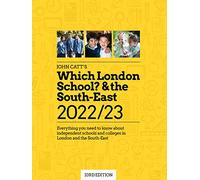 Which London School? & the South-East 2022/23: Everything you need to know about independent schools and colleges in the London and the South-East. (Schools Guides)