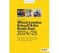 Which London School? & the South-East 2024/25: Everything you need to know about independent schools and colleges in London and the South-East (Schools Guides)