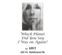 Which Planet Did You Say I Was On Again?