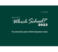 Which School? 2022: A guide to UK independent schools