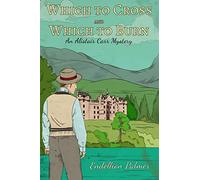Which to Cross and Which to Burn: 2 (Alistair Carr Mystery)