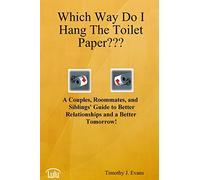 Which Way Do I Hang The Toilet Paper???