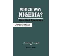 Which Way Nigeria?: Selected Speeches (Codesria Book Series)