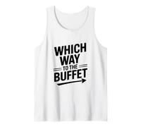 Which Way to the Buffet Funny Food Lover Tank Top