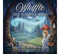 Whiffle the Whisper-Wind Bedtime In the Woods