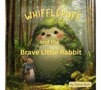 Whifflepuff and the brave little rabbit: A Heartwarming Forest Tale About Friendship and Understanding