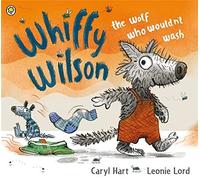 Whiffy Wilson: The Wolf Who Wouldn't Wash by Hart, Caryl (2012) Paperback