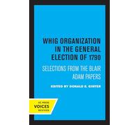 Whig Organization in the General Election of 1790: Selections from the Blair Adam Papers