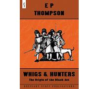 Whigs and Hunters: The Origin of the Black Act