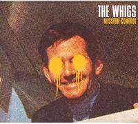 Whigs - Mission Control