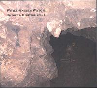 While Angels Watch - History & Heritage, Vol. 1