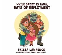 While Daddy Is Away,: Days of Deployment