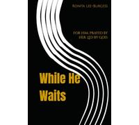 While He Waits: For Him. Prayed by Her. Led by God. (While I Wait, While She Waits, While He Waits)