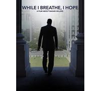 While I Breathe, I Hope