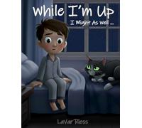 While I'm Up: I Might As Well ...