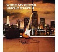 While My guitar Gently Weeps 2