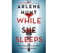 While She Sleeps: A gritty, compelling and page-turning thriller