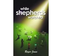 WHILE SHEPHERDS WATCHED Vocal Score