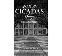 While the Cicadas Sing: Someone Weeps