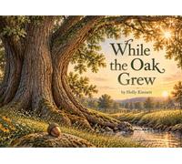 While the Oak Grew