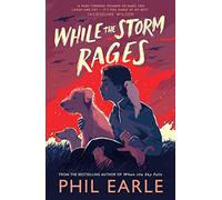 While the Storm Rages: From the bestselling author of When the Sky Falls (Bestselling Adventure Stories)