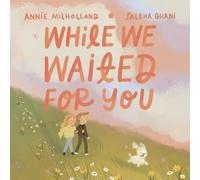 While We Waited For You: A Heartwarming Story about Adoption that Helps Children Feel Chosen, Cherished, and Truly Loved