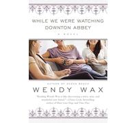 While We Were Watching Downton Abbey