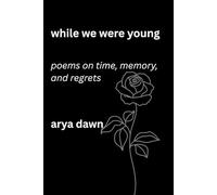 While We Were Young: Poems on Time, Memory, and Regrets