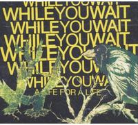 While You Wait - A Life for a Life