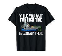 While You Wait for High Tide I'm Already There Airboat Swamp T-Shirt
