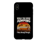 While You Were Jumping I Was Already Through Case for iPhone XS Max