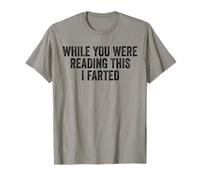 While You were Reading This I Farted. Funny Joke T-Shirt