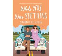 While You Were Seething: A Novel