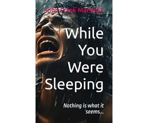While You Were Sleeping: Nothing is what it seems...