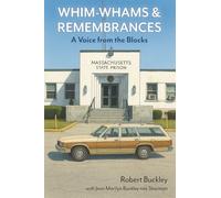 Whim-Whams and Remembrances: A Voice from the Blocks