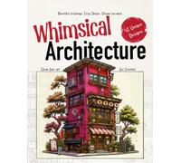 Whimsical Architecture: An Architecture Coloring Book of Charming Shops, Hidden Houses, Cafés & Street Scenes