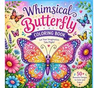 Whimsical Butterfly Coloring Book: Large Print Designs with Fun Butterfly Facts for Relaxation and Creativity | Easy & Bold Pages for Kids, Teens, Adults & Seniors (My First 101 Coloring Book Series)