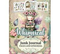 Whimsical by LianaScrap: Junk Journal Pages and Ephemera