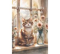 Whimsical Cats Coloring Book: Volume 1 - Charming Feline Scenes: 50 Hand-Drawn Cats for Adults (Big-Line Coloring)