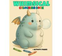 Whimsical Colouring Book: Let Your Imagination Run Wild And Colour Whimsy, Magical, Fun Pages And Many More | 8.5x11 inches, 104 pages | 40 Colouring ... for Vacations, Holidays and Free times