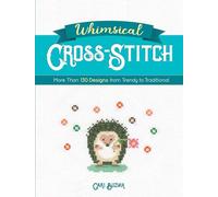 Whimsical Cross-Stitch: 175 Designs from Trendy to Traditional (Dover Crafts: Embroidery & Needlepoint)