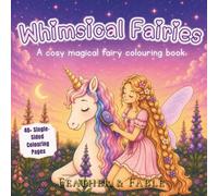 Whimsical Fairies: A cosy magical fairy colouring book