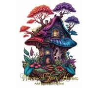 Whimsical Fairy Homes: Adult Grayscale Coloring Book for Stress Relief and Relaxation