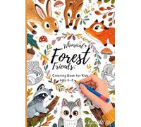 Whimsical Forest Friends: A Cute Forest Animal Coloring Book for Kids Ages 4-8: 24 Adorable Woodland Creatures to Color and Enjoy