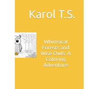 Whimsical Forests and Wise Owls: A Coloring Adventure