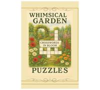 Whimsical Garden Crossword Puzzle: Word Search Puzzle with easy to read print about Gardening, Botanical, Permaculture, Cottagecore (6x9 inches, 110 Pages, 50+ puzzles) Gift for vacations, holidays)